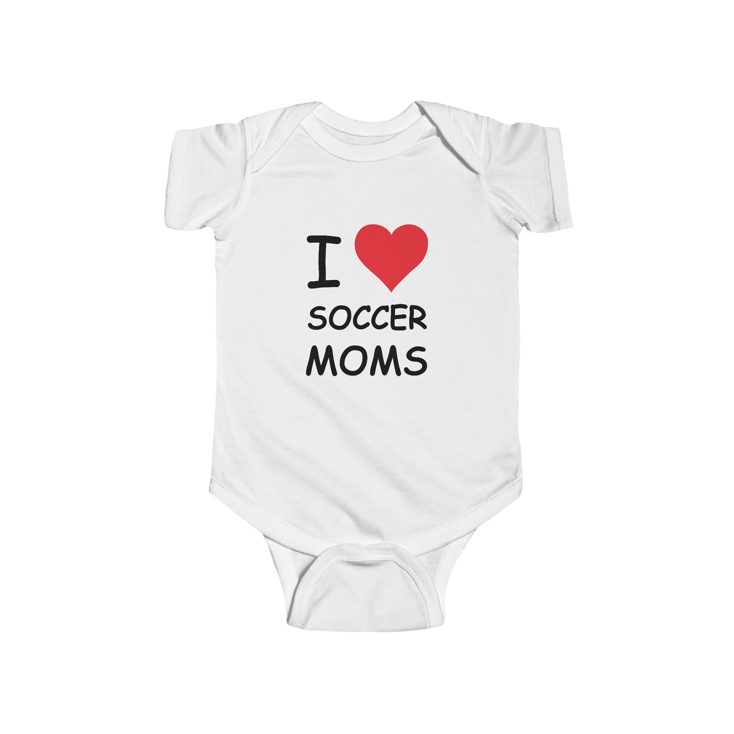 I Love Soccer Moms Infant Onesie