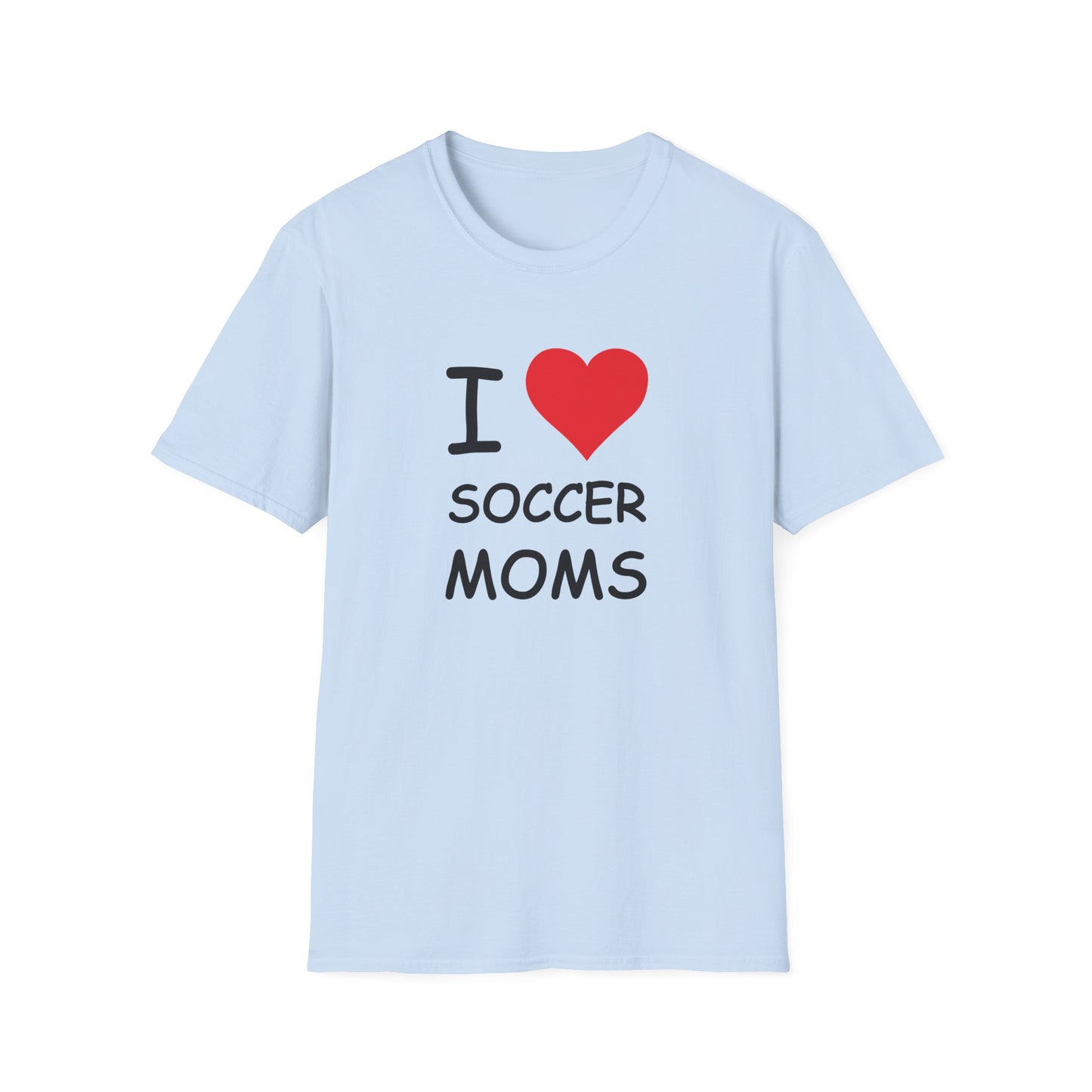 I Love Soccer Moms Tee