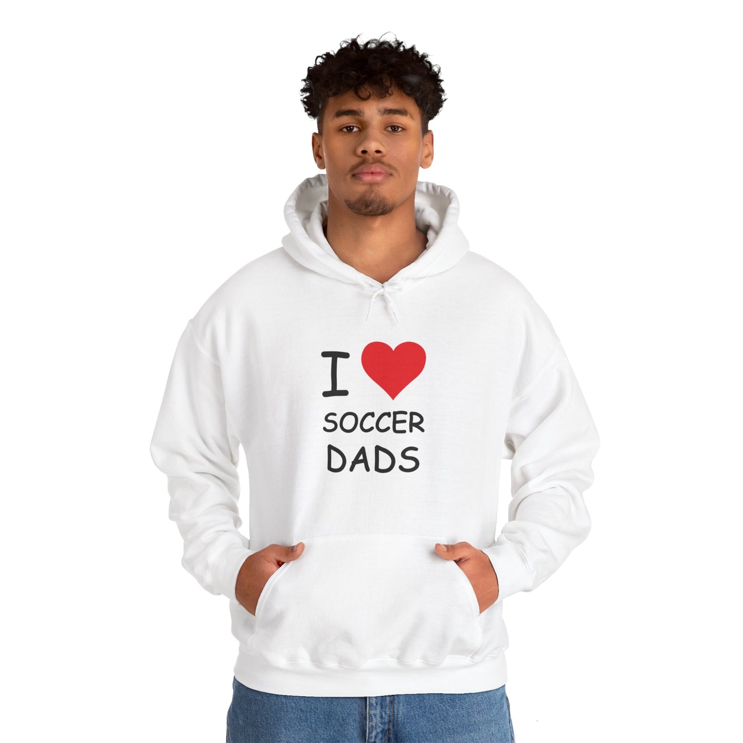 I Love Soccer Dads Hooded Sweatshirt