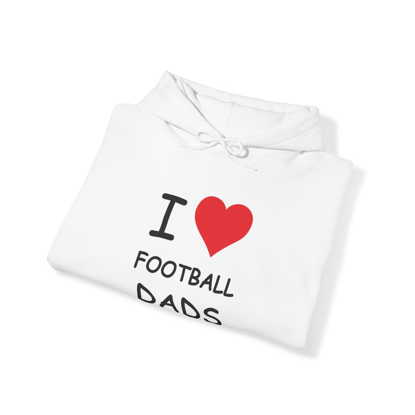 I Love Football Dads Hooded Sweatshirt