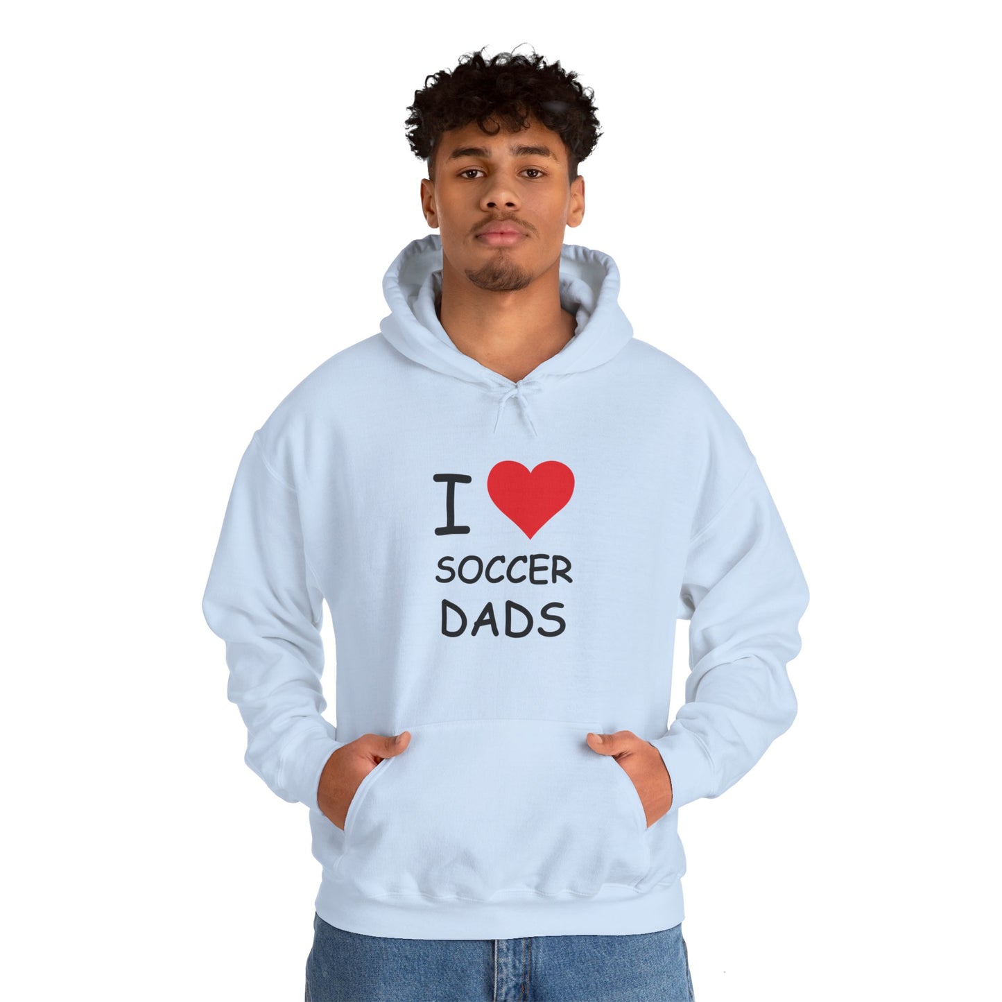 I Love Soccer Dads Hooded Sweatshirt